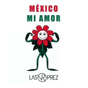 México Mi Amor (Explicit)