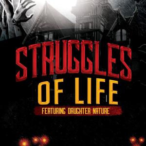 Struggles of Life (feat. Daughter Nature) [Radio Edit]