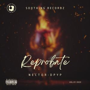 Reprobate (feat. DPYP) [Explicit]