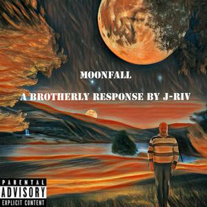 J-Riv - Moonfall: A Brotherly Response (Radio Edit)