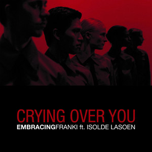 Crying over You