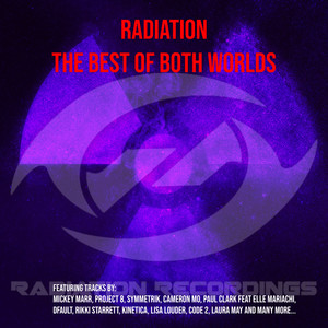 Radiation - The Best of Both Worlds