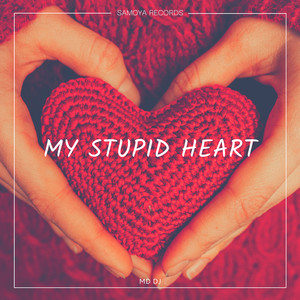 My Stupid Heart