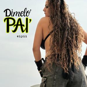 Dimelo pai'