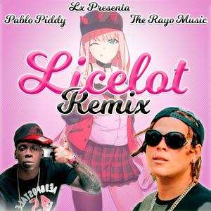 Licelot (feat. The Rayo music & Pablo Piddy) (Remix)
