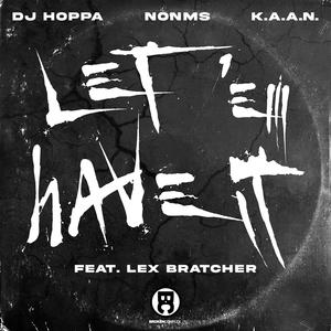 Let 'Em Have It (feat. Lex Bratcher) (Explicit)