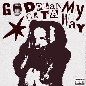 god plan my getaway (Explicit)