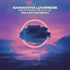 Backtrack Blow Up (Max Styler Remix)