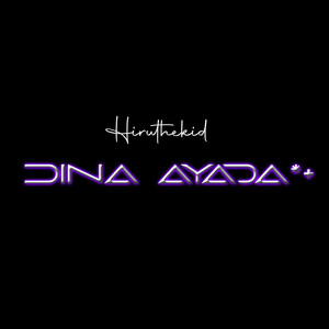 Dina Ayada*+ (Explicit)