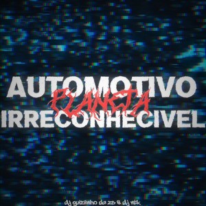 Automotivo Planeta Inrreconhecivel (Explicit)