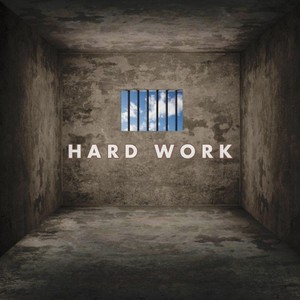 Hard Work (Explicit)