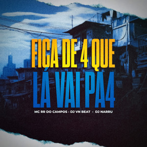 Fica de 4 Que La Vai P4u (Explicit)