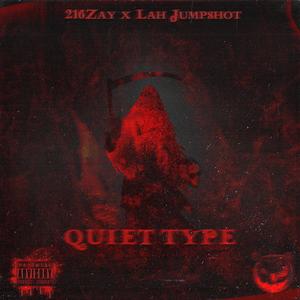 QUIET TYPE (feat. Lah Jumpshot) [Explicit]