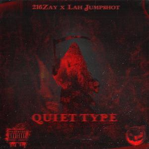 QUIET TYPE (feat. Lah Jumpshot) (Explicit)