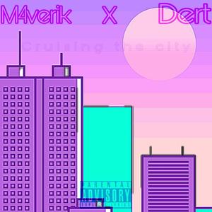 Cruising the City (feat. Dert)