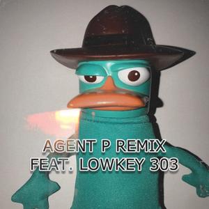 AGENT P (feat Lowkey 303) [with Lowkey 303] [Explicit]