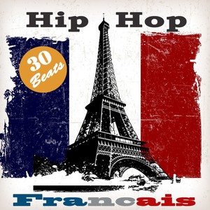 Hip Hop français (30 Old School Instrumental Beats)