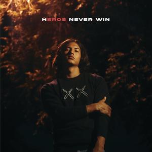 Heros Never Win (Explicit)