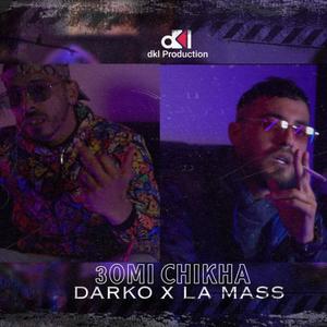3omi Chikha(feat. La Mass) (Explicit)