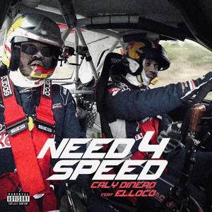 Need 4 Speed (feat. ELLOCCO) (Explicit)