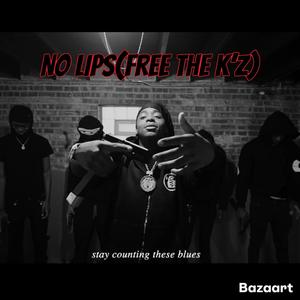 No Lips (Free the k'z) (Explicit)