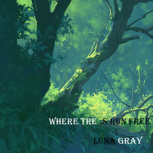 Where Trees Run Free