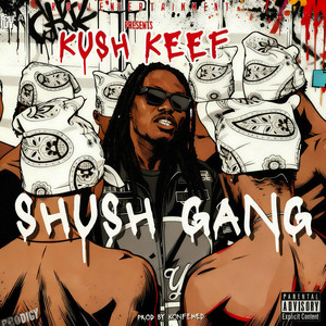Shush Gang (Explicit)