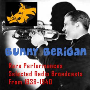 Rare Performances: Selected Radio Broadcasts From 1936-1940 (Digitally Remastered)