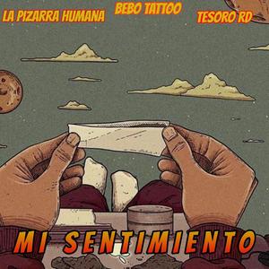 Mi Sentimiento (feat. La Pizarra Humana, Bebo Tattoo & Tesoro RD)