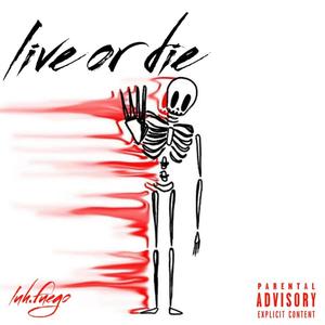 Live or Die (Explicit)