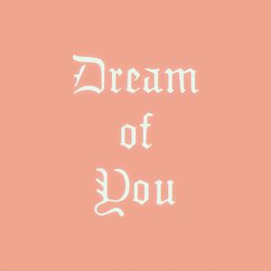 Dream of You