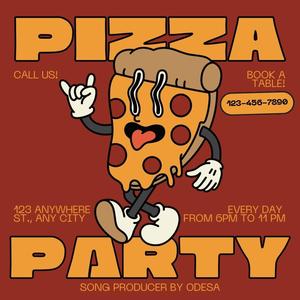 Pizza Party Anthem