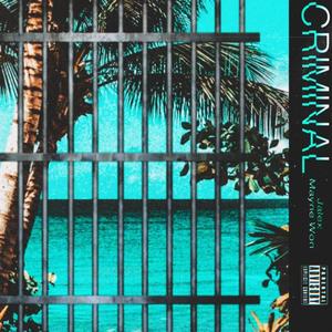 Criminal (feat. Mayne Won) [Explicit]