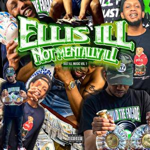 Not Mentally iLL Just iLL Music VoL:1 (Explicit)