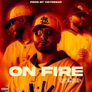 ON FIRE (Explicit)