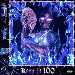 Keep It 100 (Explicit)