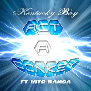 Act a Donkey(feat. Vito Banga) (Explicit)