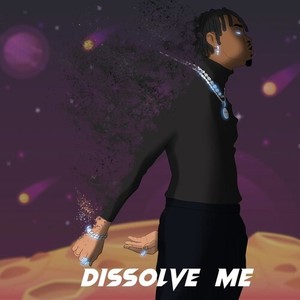 DISSOLVE ME (Explicit)