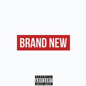 BRAND NEW (Explicit)