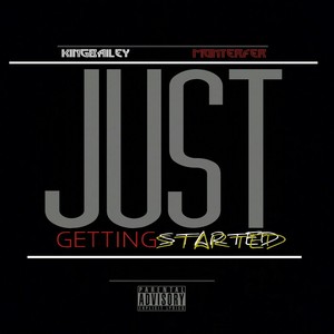 Just Getting Started (feat. Monterfer) [Explicit]