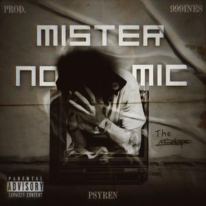 Mister No Mic (Explicit)