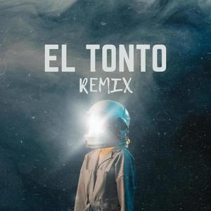 EL TONTO (Remix)