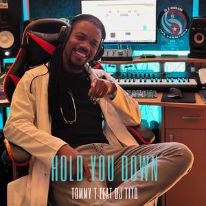 Hold you down (feat. Tommy T)