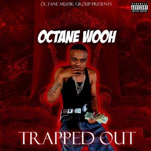 Trapped Out (Explicit)