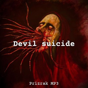 Devil Suicide (Explicit)