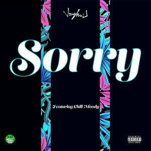 Sorry (feat. Chill Moody)