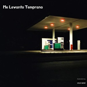 Me Levanto Temprano (Explicit)