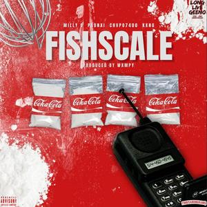 Fishscale (feat. Paunxi, Chxpo7400 & Kxng) [Explicit]