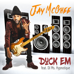 Duck Em (feat. DJ Ms. Hypnotique)