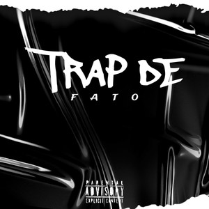 TRAP D7 FATO (Explicit)